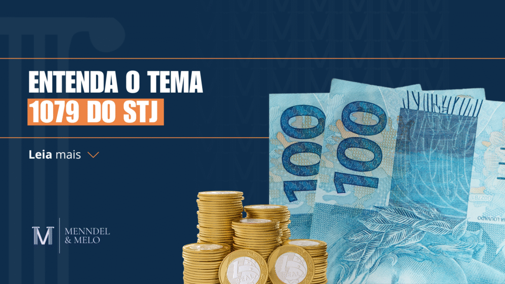 O texto "Entenda o tema 1079 do STJ" e ao lado várias notas de dinheiro e moedas