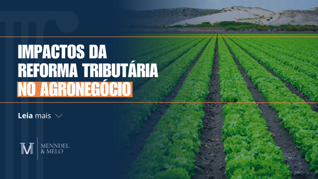 Campos de plantação com o texto ao lado: "Impactos da Reforma Tributária no Agronegócio"