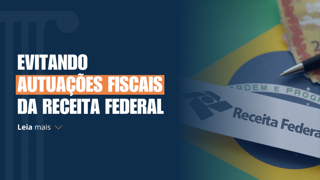 Uma bandeira do Brasil com a logo da Receita Federal com um texto ao lado "Evitando autuações fiscais da receita federal"